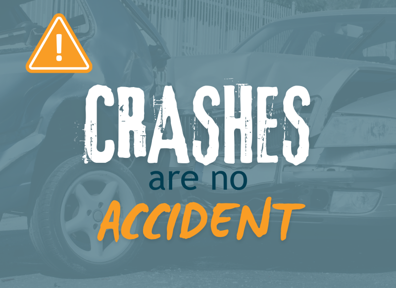 Crashes are no accident with yellow alert sign and crash in background