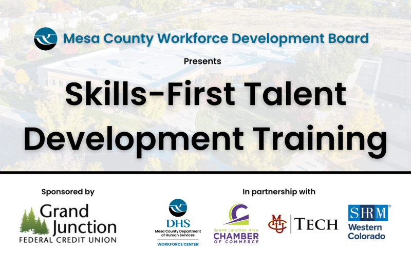 Workforce Development Board presents a Skills First Development training sponsored by GJ Federal Credit Union, DHS, CMU Tech, 