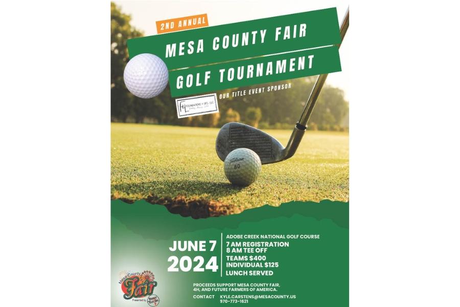 Golf club close to golf ball near hole with green elements and white text reading, "Mesa County Fair Golf Tournament Adobe Creek National Golf Course, 876 18 1/2 Road in Fruita June 7 Registration 7 a.m. tee-off 8 a.m. Teams: $400 Individual: $125 Lunch served Proceeds support the Mesa County Fair, 4H, and Future Farmers of America."