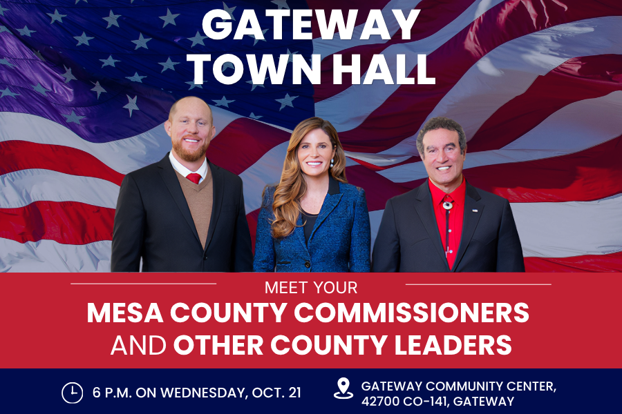 Promotional graphic for the Gateway Town Hall featuring Mesa County Commissioners in front of an American flag. Text lists the meeting at 6 p.m. Wednesday, Oct. 21, at Gateway Community Center, 42700 Highway 141, Gateway